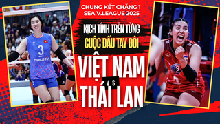 Chung kết bóng chuyền Việt Nam vs Thái Lan: Kịch tính trên từng cuộc đấu tay đôi