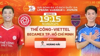 Lịch thi đấu bóng đá hôm nay 30/8: Trực tiếp Thể Công Viettel đấu với Becamex TPHCM