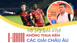HLV Tây Ban Nha: ‘V-League không thua kém các giải châu Âu’