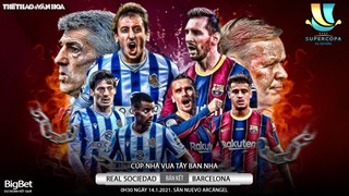 Soi kèo nhà cái Real Sociedad vs Barcelona. Bán kết Siêu Cúp Tây Ban Nha