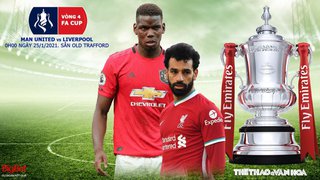 Soi kèo nhà cái MU vs Liverpool. FPT Play, SCTV17 trực tiếp Cúp FA vòng 4