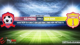 Soi kèo nhà cái Hải Phòng vs Nam Định. TTTV trực tiếp bóng đá Việt Nam 2021