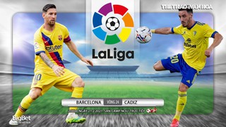 Soi kèo nhà cái Barcelona vs Cadiz. BĐTV trực tiếp bóng đá Tây Ban Nha La Liga