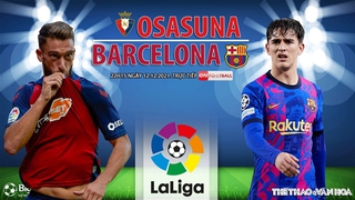 Soi kèo nhà cái Osasuna vs Barcelona. Nhận định bóng đá, dự đoán La Liga (22h15, 12/12)