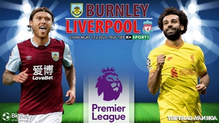 Soi kèo nhà cái Burnley vs Liverpool. Nhận định, dự đoán bóng đá Anh (21h00, 13/2)