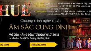 Thưởng thức 'Âm sắc Cung đình' ở Nhà hát cổ Duyệt Thị Đường