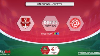 VIDEO trực tiếp Hải Phòng vs Viettel: VTV6 Trực tiếp bóng đá V-League 2022 (18h00, 15/7)