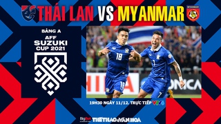 VIDEO Thái Lan vs Myanmar: Soi kèo nhà cái, VTV6 trực tiếp bóng đá hôm nay