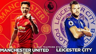 TRỰC TIẾP M.U vs Leicester (02h00, 11/8)