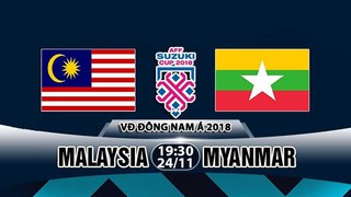 Link xem trực tiếp Việt Nam vs Campuchia, Malaysia vs Myanmar (19h30 ngày 24/11)