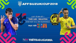 Soi kèo, dự đoán bóng đá và nhận định Thái Lan vs Malaysia (19h00, 5/12). VTV6, VTC3 trực tiếp bóng đá