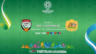 Soi kèo UAE vs Úc (23h00 ngày 25/01). VTV6, VTV5 trực tiếp. Kèo bóng đá Asian Cup 2019