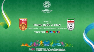 Soi kèo Trung Quốc vs Iran (23h00 ngày 24/01). VTV6, VTV5 trực tiếp. Kèo bóng đá Asian Cup 2019