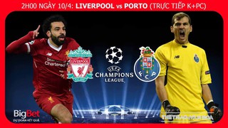 Liverpool vs Porto: Soi kèo bóng đá (02h00, 10/4). Trực tiếp bóng đá. Lịch thi đấu C1