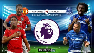 Kèo MU vs Everton. Soi kèo Ngoại hạng Anh. Trực tiếp K+, K+PM