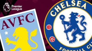 Cập nhật trực tiếp bóng đá Anh: Aston Villa vs Chelsea, Everton vs Liverpool