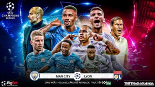 Soi kèo nhà cái Man City vs Lyon. Tứ kết Cúp C1 châu Âu. Trực tiếp K+PM