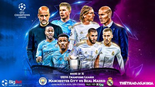 Soi kèo bóng đá. Man City vs Real Madrid. Lượt về vòng 1/8 Cúp C1. Trực tiếp K+PM