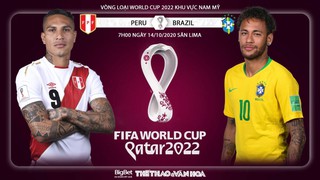 Nhận định bóng đá nhà cái Peru vs Brazil. Vòng loại World Cup 2020 khu vực Nam Mỹ