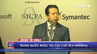 VIDEO: Trung Quốc buộc tội cựu Chủ tịch Interpol