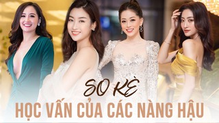 Học vấn khủng của các nàng hậu Việt: Liên tục ẵm học bổng với số điểm gây choáng, trình tiếng Anh 'nuốt mic'