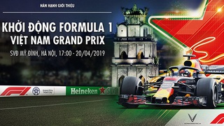 Khởi động F1 Việt Nam Grand Prix tại SVĐ Quốc gia Mỹ Đình ngày 20/4