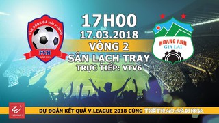 Dự đoán có thưởng vòng 2 V-League: Trận Hải Phòng - HAGL