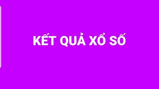 XSCT 14/9. Trực tiếp Xổ số Cần Thơ hôm nay 14/9/2022. Kết quả Xổ số hôm nay ngày 14/9