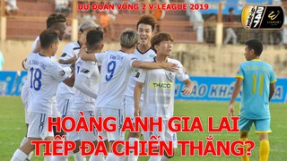 Dự đoán kết quả vòng 2 V-League 2019: Hoàng Anh Gia Lai tiếp đà chiến thắng?