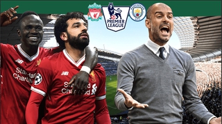 Cuộc đua vô địch Ngoại hạng Anh: Cờ trong tay Man City, Liverpool phải thắng và cầu nguyện