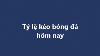 Tỷ lệ kèo, soi kèo nhà cái, nhận định bóng đá hôm nay ngày 20/10, 21/10