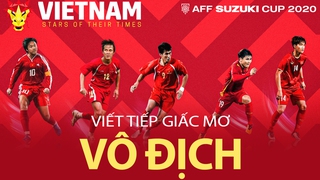 GÓC KHUẤT CẦU TRƯỜNG số 11 - Tuyển Việt Nam tiết tiếp giấc mơ vô địch AFF Cup