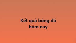 Kết quả bóng đá hôm nay. KQBD trực tuyến ngày 3/12, 4/12