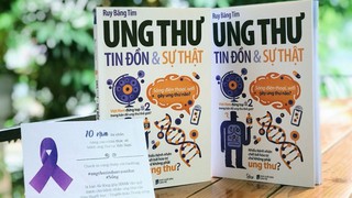 Cuốn sách 'Ung thư tin đồn và sự thật' và 10 vạn lời nhắn gửi