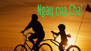 Ngày của Cha 2021 và những lời chúc ý nghĩa nhất