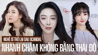 Các ngôi sao trở lại sau scandal: Không phải ai cũng được chào đón