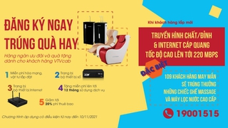 VTVcab ưu đãi lớn toàn quốc: Truyền hình & Internet