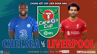 Soi kèo nhà cái Chelsea vs Liverpool. Nhận định, dự đoán bóng đá Liên đoàn Anh (23h30, 27/2)