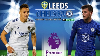 Soi kèo nhà cái Leeds vs Chelsea. Nhận định, dự đoán bóng đá Ngoại hạng Anh (01h30, 12/5)