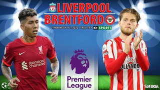 Soi kèo nhà cái Liverpool vs Brentford. Nhận định, dự đoán bóng đá Anh (21h00, 16/1)