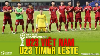 Soi kèo nhà cái U23 Việt Nam vs U23 Timor Leste. Nhận định, dự đoán bóng đá U23 Đông Nam Á (19h30, 24/2)