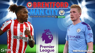 Soi kèo nhà cái Brentford vs Man City. Nhận định, dự đoán bóng đá Anh (3h15, 30/12)