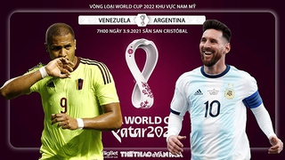 Soi kèo nhà cái Venezuela vs Argentina và nhận định bóng đá vòng loại World Cup 2022 (7h00, 3/9)