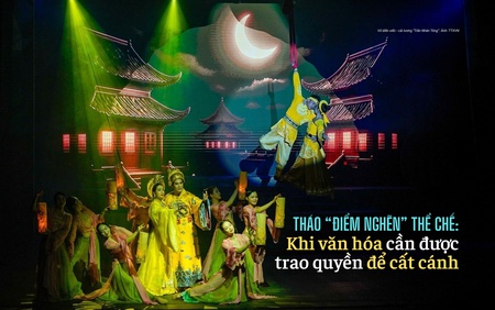 Tháo "điểm nghẽn" thể chế: Khi văn hóa cần được trao quyền để cất cánh