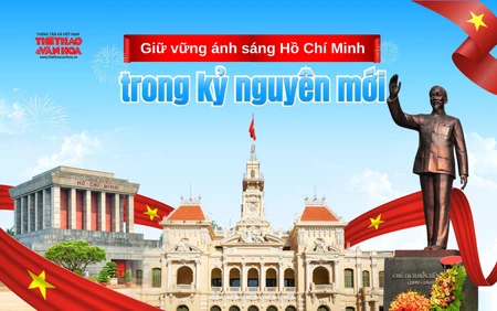 Giữ vững ánh sáng Hồ Chí Minh trong kỷ nguyên mới