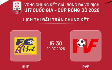 Lịch thi đấu bóng đá hôm nay 29/7: Trực tiếp chung kết U17 quốc gia