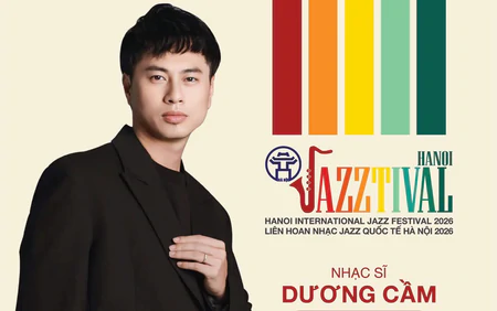 Nhạc sĩ Dương Cầm: Muốn tạo nên một lễ hội Jazz thuộc về Hà Nội