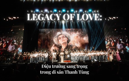 "Legacy of Love": Điệu trưởng sang trọng trong di sản Thanh Tùng