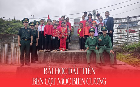 Bài học đầu tiên bên cột mốc biên cương