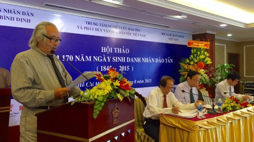 Hội thảo 170 năm sinh Đào Tấn: 'Gian nan là nợ anh hùng phải vay'